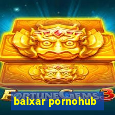baixar pornohub